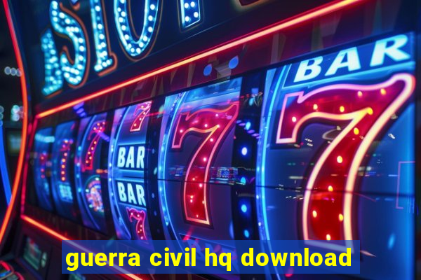 guerra civil hq download